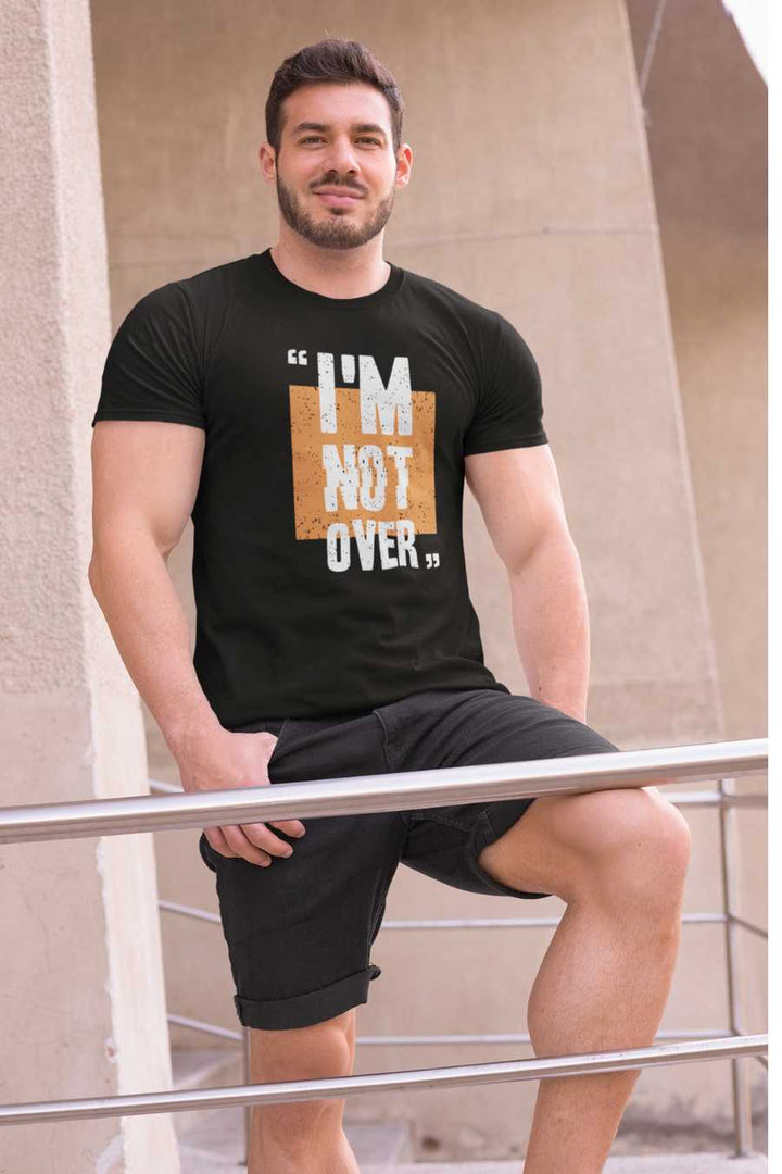 Men's I'M Not Over Printed Regular Gym T-Shirt